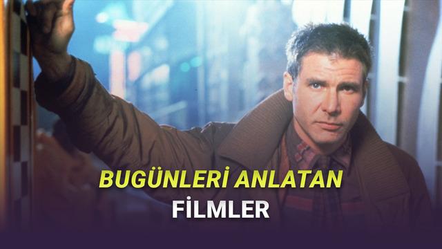Yapımı Eski Olan Ama Bugünleri Anlatan Filmler