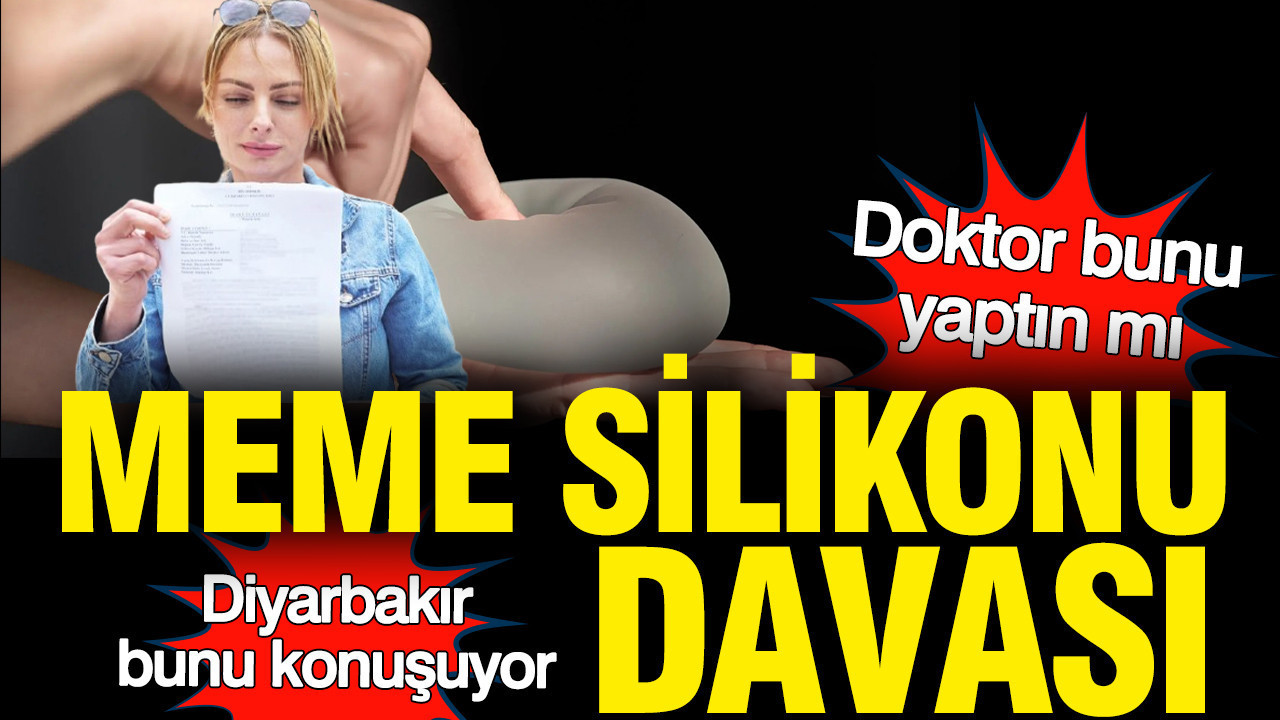 Meme Silikonu Davası: Doktor “Bıçak Parası” Aldı mı?