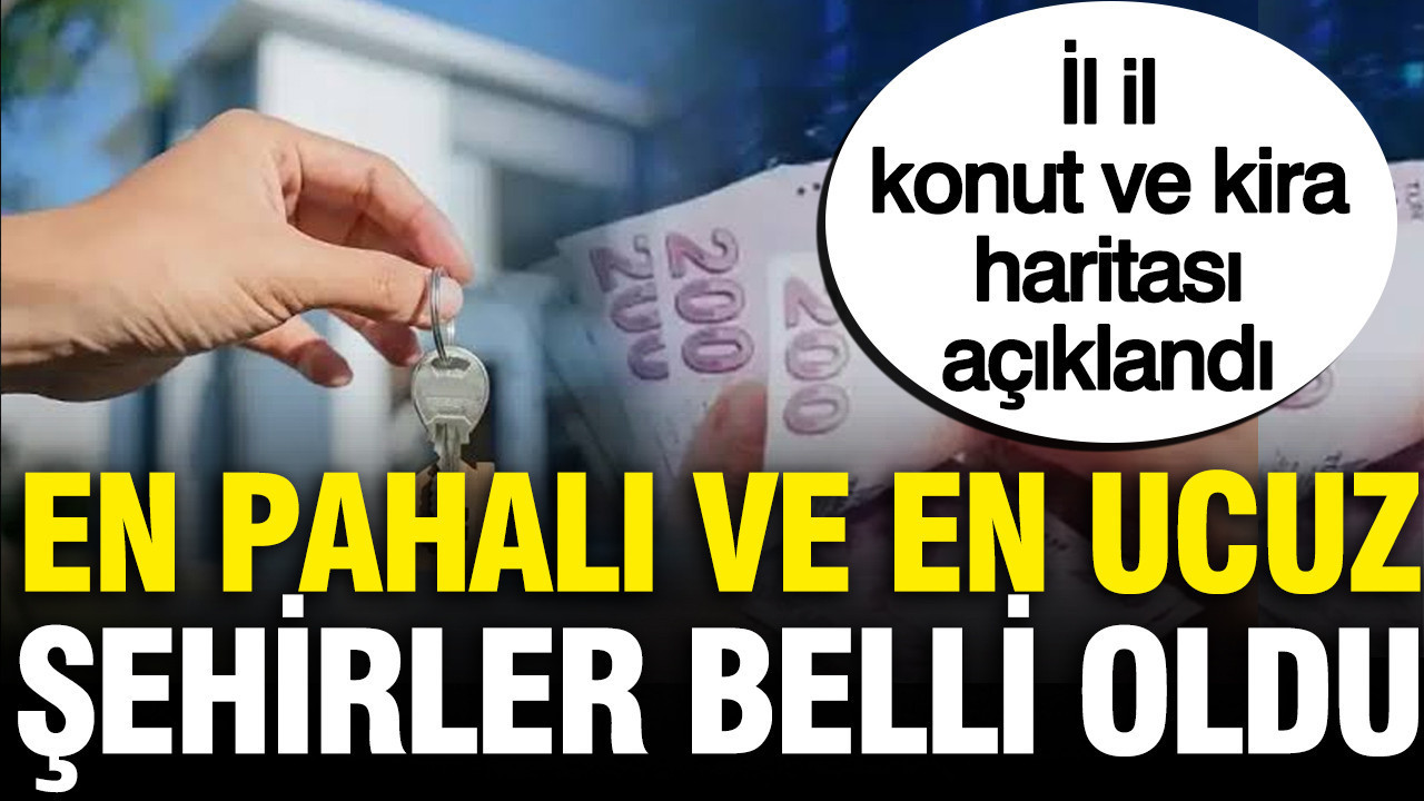 İl il konut ve kira haritasını açıkladı: En pahalı ve en ucuz şehirler belli oldu Haber gorseli